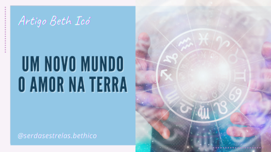 Um Novo Mundo / O Amor na Terra